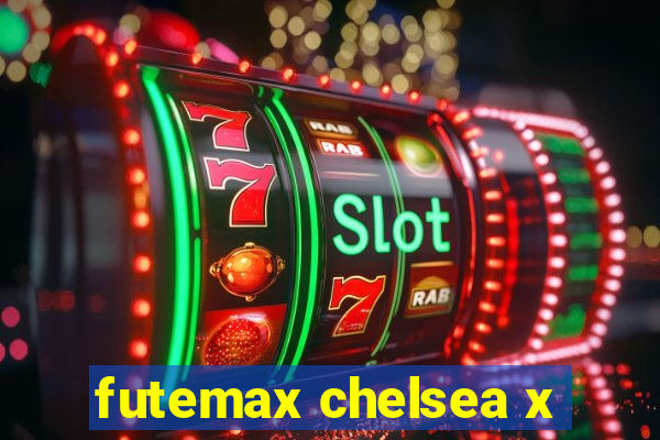 futemax chelsea x